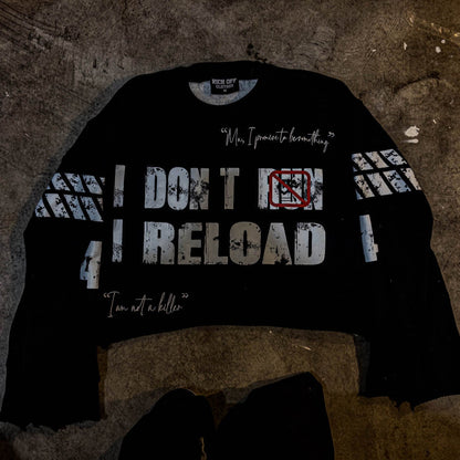 I DONT RUN I REALOAD LONG SLEEVE