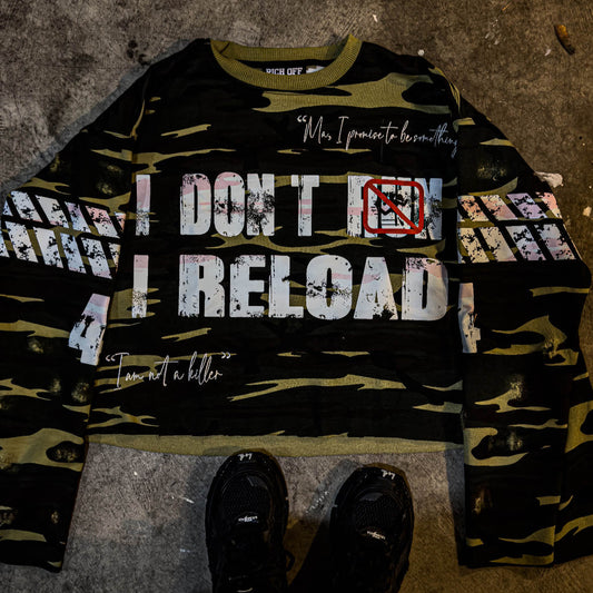 I DONT RUN I REALOAD LONG SLEEVE